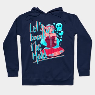 BREAK THE MOLD Hoodie